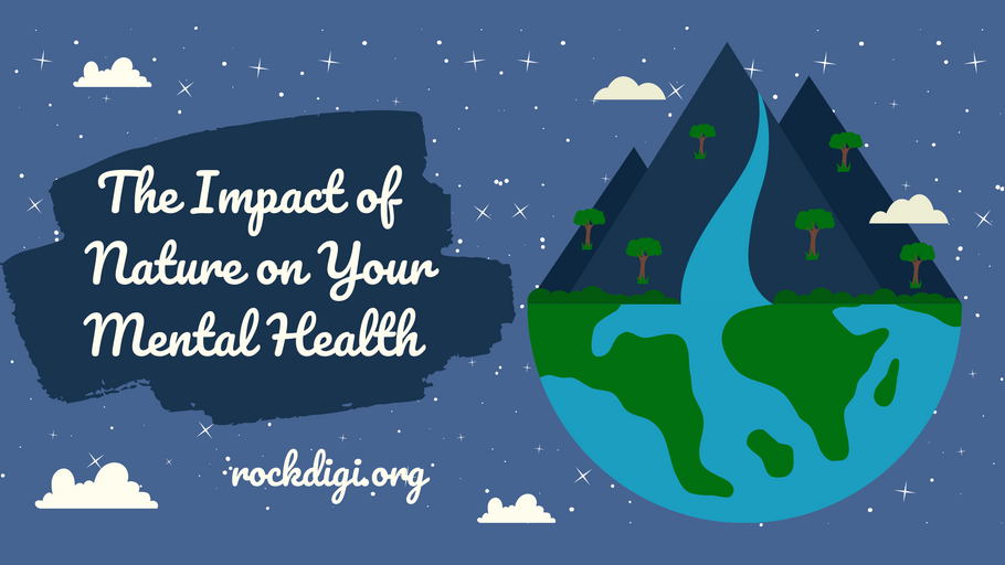 The Impact of Nature on Your Mental Health