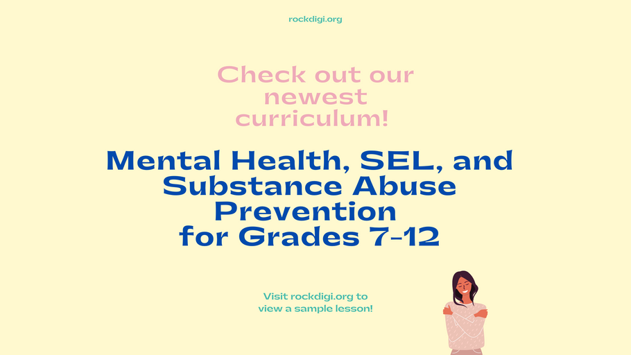 NEW CURRICULUM AVAILABLE! Rock Digi's Mental Health, SEL, and Substance Abuse Prevention Curriculum for Grades 7-12