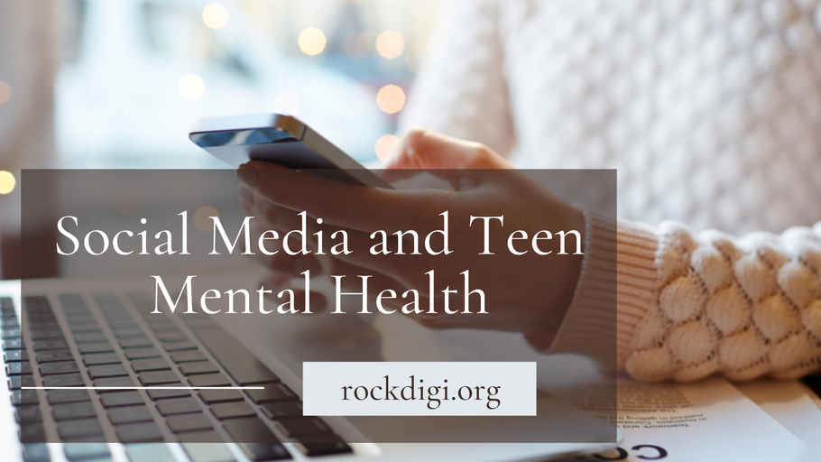 Social Media and Teen Mental Health