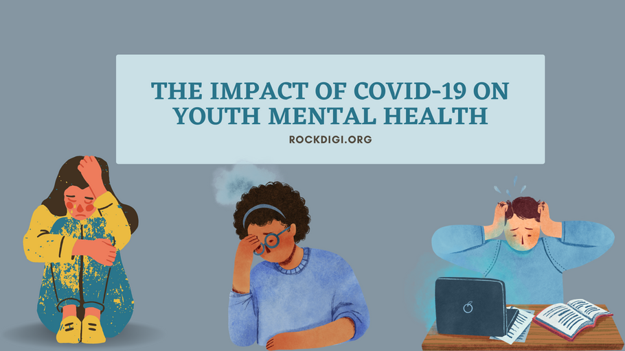 The Impact of COVID-19 on Youth Mental Health